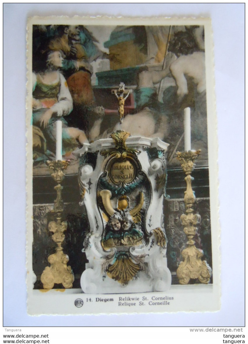 Diegem Dieghem 14 Relikwie St. Cornelius Relique St. Corneille Uitg: J. Delcon-Peeters Albert - Diegem