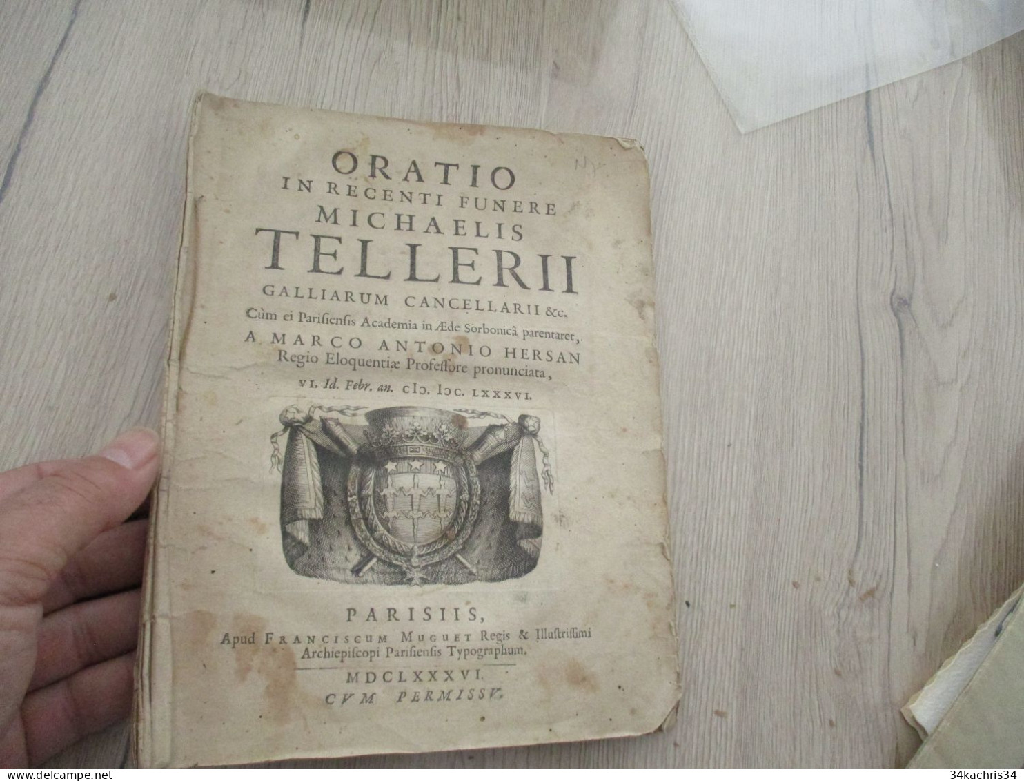 N7 Oratio In Recenti... Hersan 1686 Discours Lors Des Récentes Funérailles De Michel Tellerius, Chancelier Des Gaules - Before 18th Century