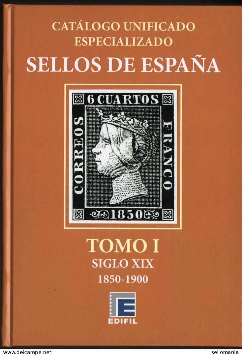 CATALOGO ESPECIALIZADO EDIFIL ESPAÑA TOMO I  1850 A 1900 SERIE BRONCE EDICION 2020 - Espagne