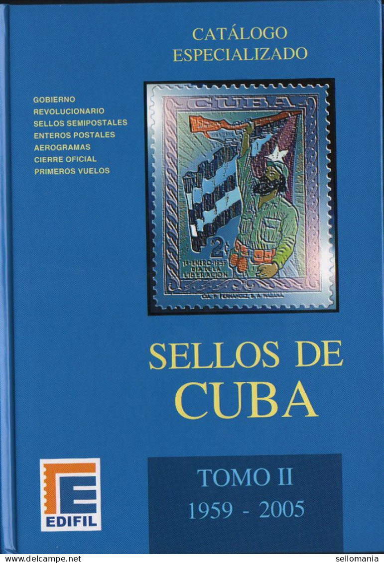 CATALOGO ESPECIALIZADO EDIFIL SELLOS DE CUBA 1959 - 2005 TOMO II  EDICION 2005 - Autres & Non Classés