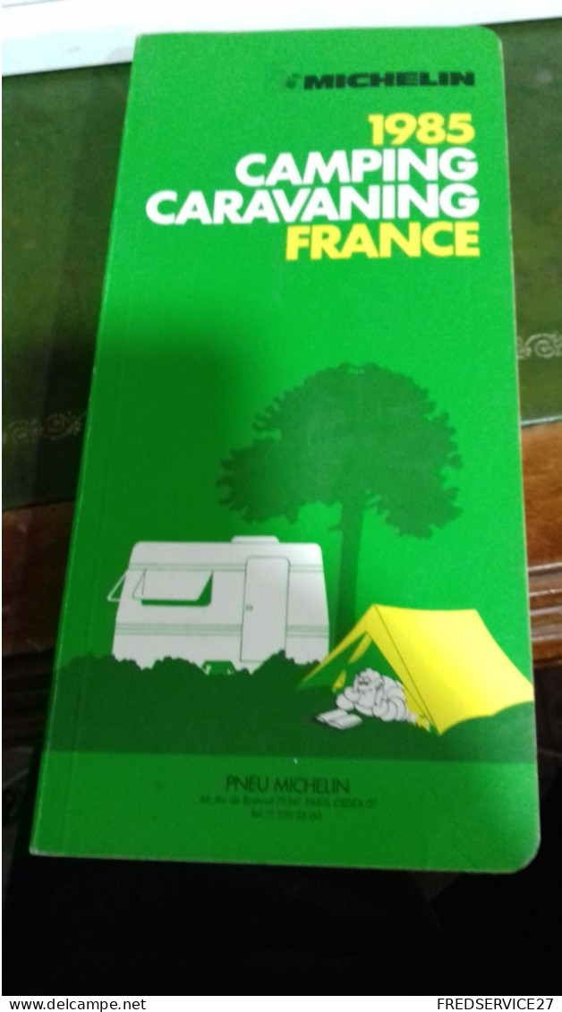 137/ GUIDE DU PNEU MICHELIN CAMPING CARAVANING FRANCE 1985 - Michelin (guides)