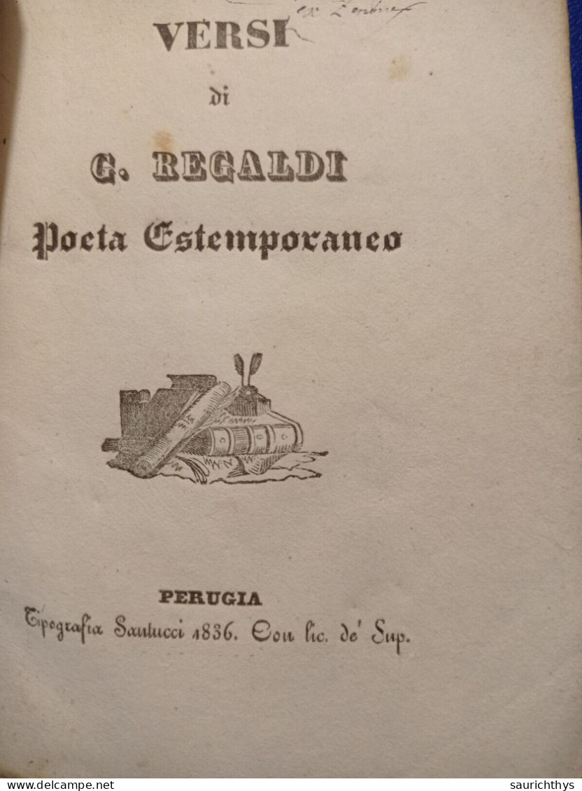 Versi Di Giuseppe Regaldi Poeta Estemporaneo Perugia Tipografia Santucci 1836 Autografo Di Noto Accademico - Kunst, Antiek