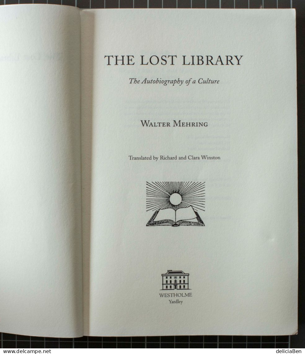 Walter Mehring, The Lost Library. The Autobiography Of A Culture Broché, 304 Pages. Westholme Publishing, U.S. 2010. - Cultural