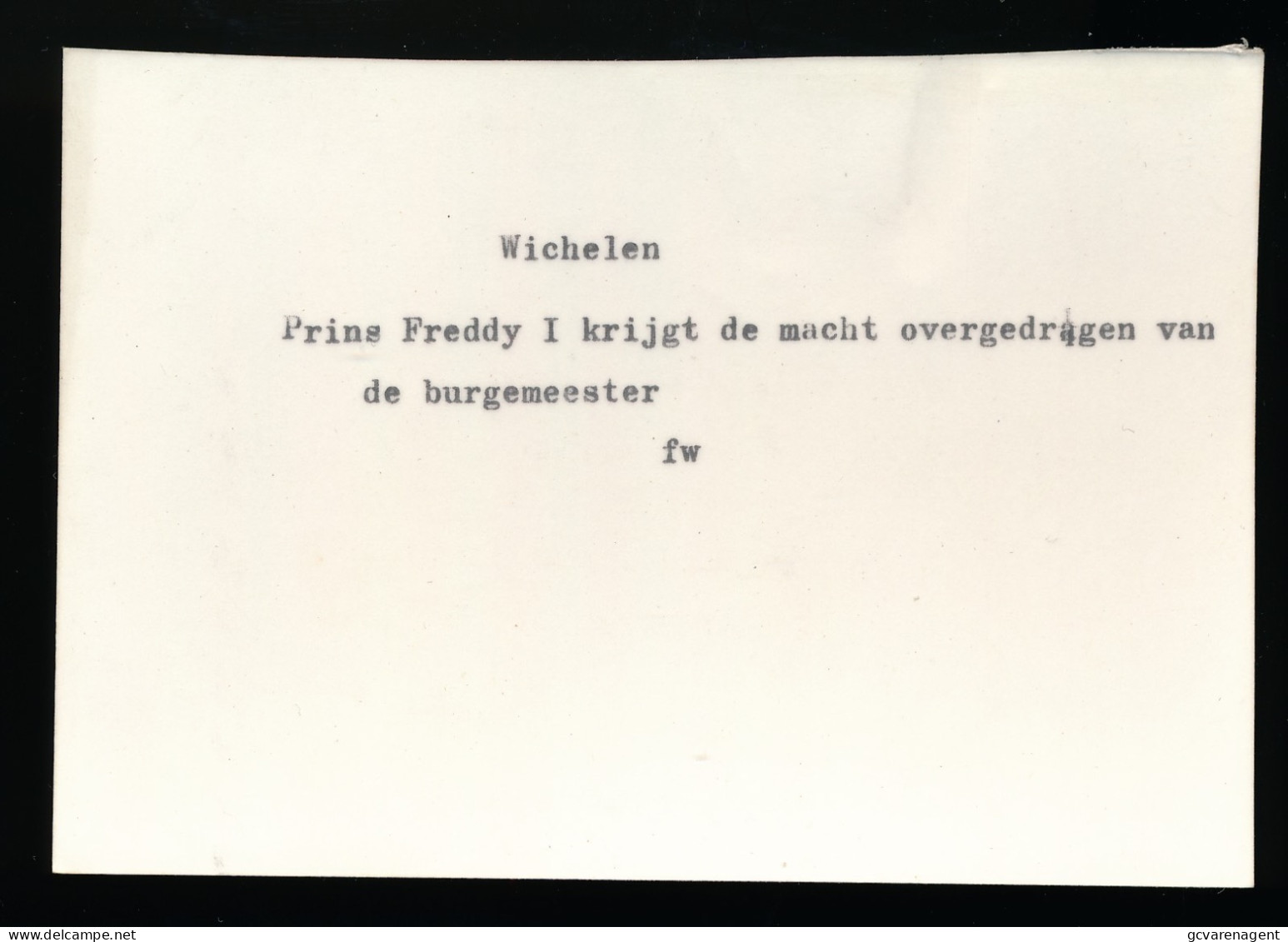 WICHELEN   FOTO 13 X  9 CM    PRINS FREDDY  I   KRIJGT DE MACHT OVERGEDRAGEN VAN DE BURGEMESTER  JAREN 70  2 SCANS - Wichelen