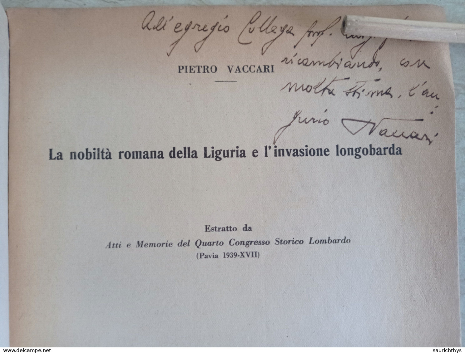 La Nobiltà Romana Della Liguria E L'invasione Longobarda Autografo Pietro Vaccari Di Bastida De' Dossi Pavia 1939 - History, Biography, Philosophy