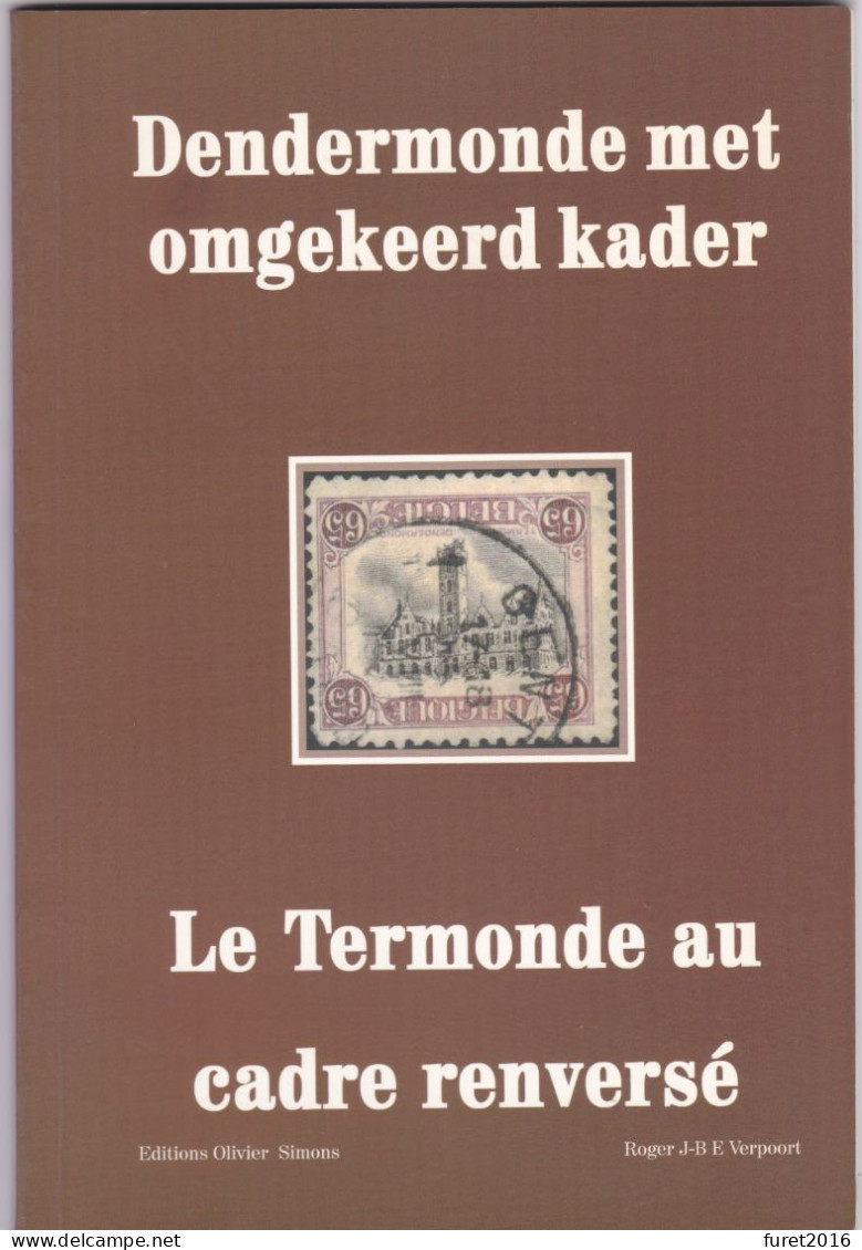 Livre Belgique LE TERMONDE RENVERSE  Bilingue Par Verpoort  16 X 23.5 Cm  72 Pages En Couleur - Handbücher