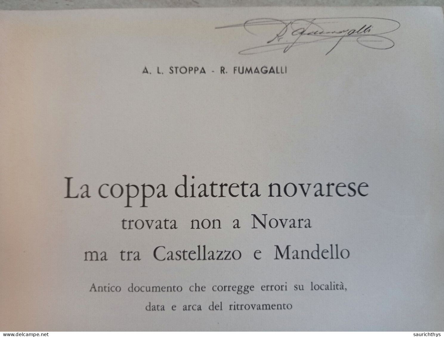 La Coppa Diatreta Trovata Non A Novara Ma Tra Castellazzo E Mandello Con Autografo Fumagalli - Archeologia - Histoire, Biographie, Philosophie