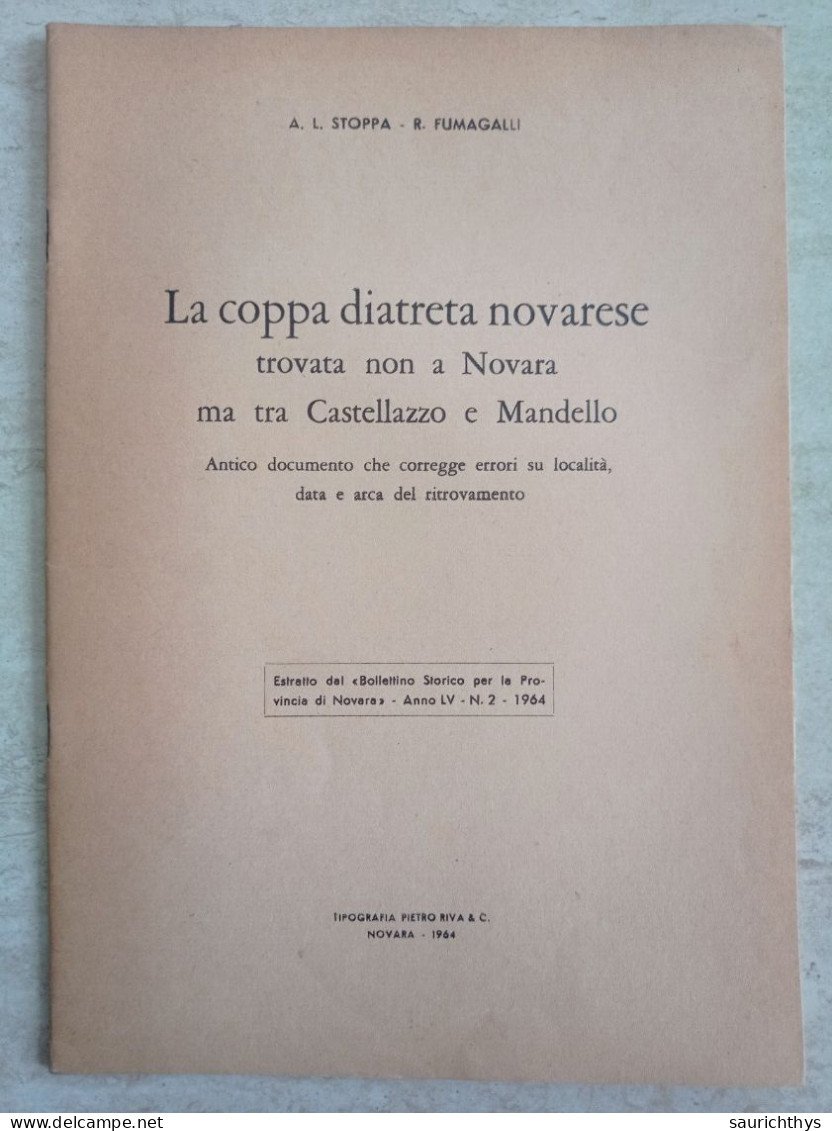 La Coppa Diatreta Trovata Non A Novara Ma Tra Castellazzo E Mandello Con Autografo Fumagalli - Archeologia - Histoire, Biographie, Philosophie