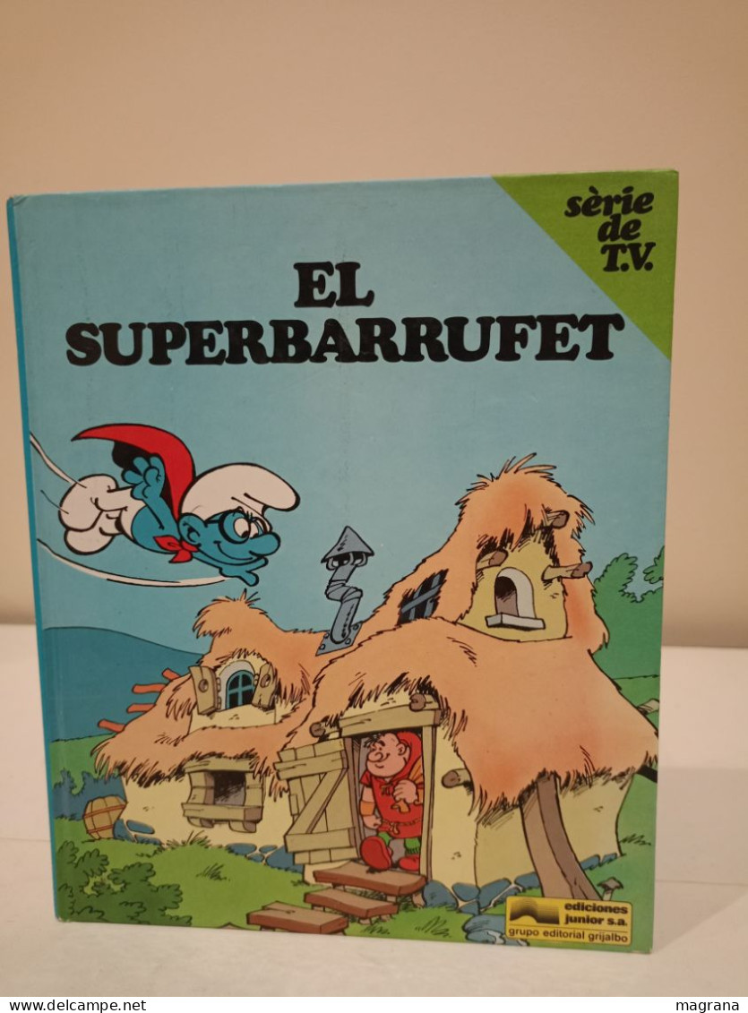 El Superbarrufet. Dibuixos De Peyo, Text D'Albert Noll. Edicions Junior S.A. 1983. 60 Pp - Giovani