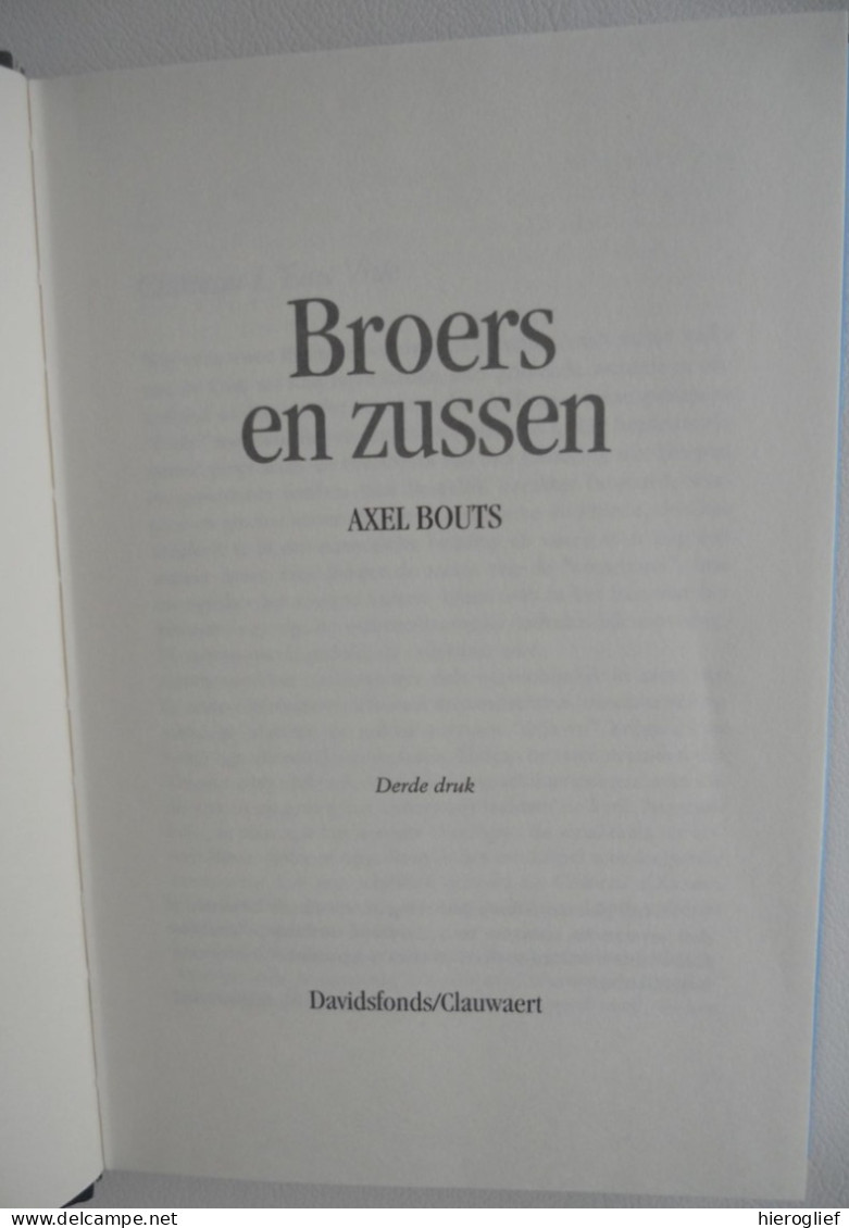 BROERS EN ZUSSEN Roman Door Axel Bouts °Kortrijk - Ouders Gestorven - Maskers Vallen Af Bij De Bespreking Van De Erfenis - Letteratura