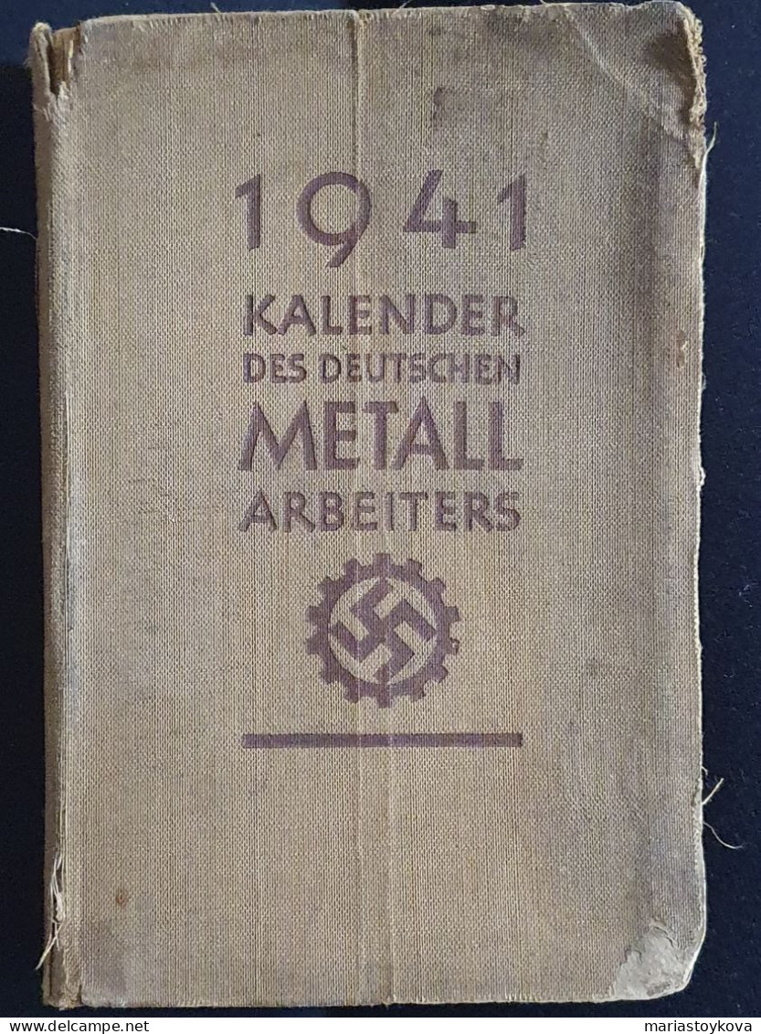 DEUTSCHE REICH -- BUCH: 1941 KALENDER DES DEUTSCHEN METALL ARBEITERS - 328 Seiten -- 16 Cm X 11 Cm - Non Classés