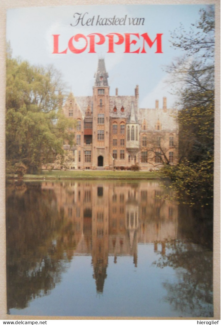 HET KASTEEL VAN LOPPEM Stichting Jean Van Caloen Door Pierre Kluyskens / Familie De Potter Zedelgem Architectuur Kunst - Histoire