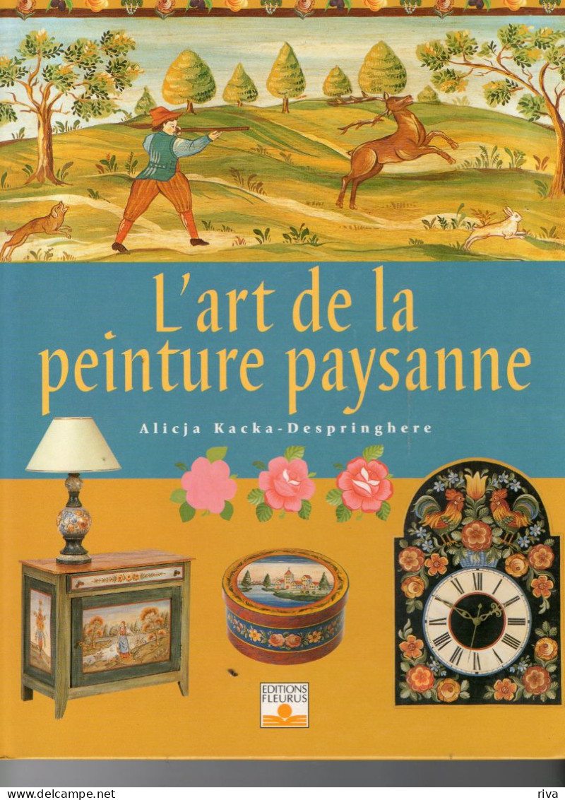 Petit Livre De 29 Sur 22 Cm Avec 95 Pages Comme Neuf ( L'Art De La Peinture Paysanne ) - Home Decoration