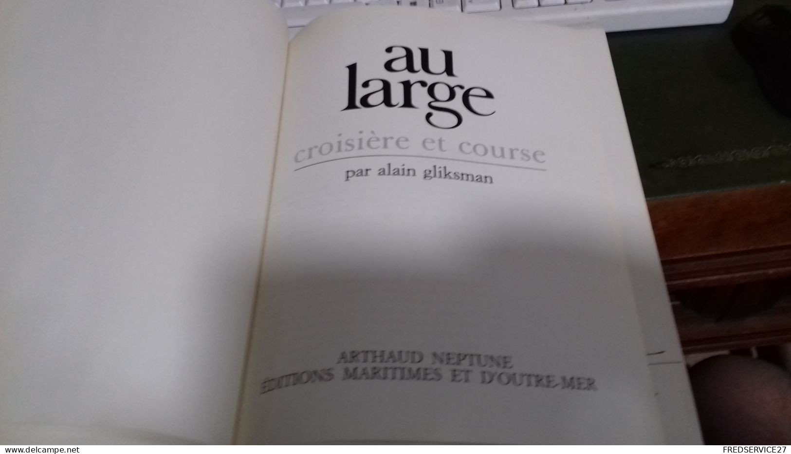 137/ AU LARGE CROISIERE ET COURSE PAR ALAIN GLIKSMAN 1974 /450 PAGES - Barche