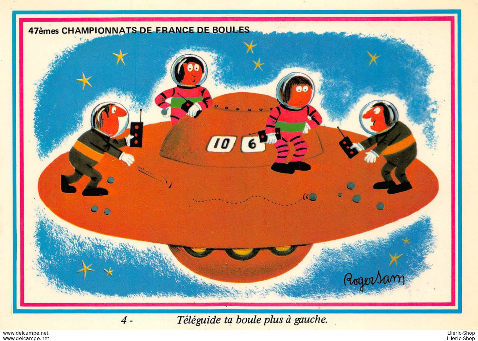 47 EMES CHAMPIONNAT DE FRANCE LYON AOUT 1973 LA BOULE DE L AN 2000 DESSIN ROGERSAM - Bowls