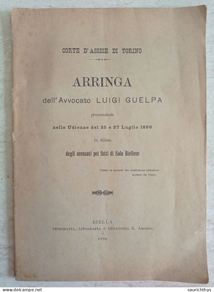 Corte D'Assise Di Torino Arringa Dell'avvocato Luigi Guelpa Pe Gli Accusati Dei Fatti Di Sala Biellese Biella 1896 - Geschiedenis, Biografie, Filosofie