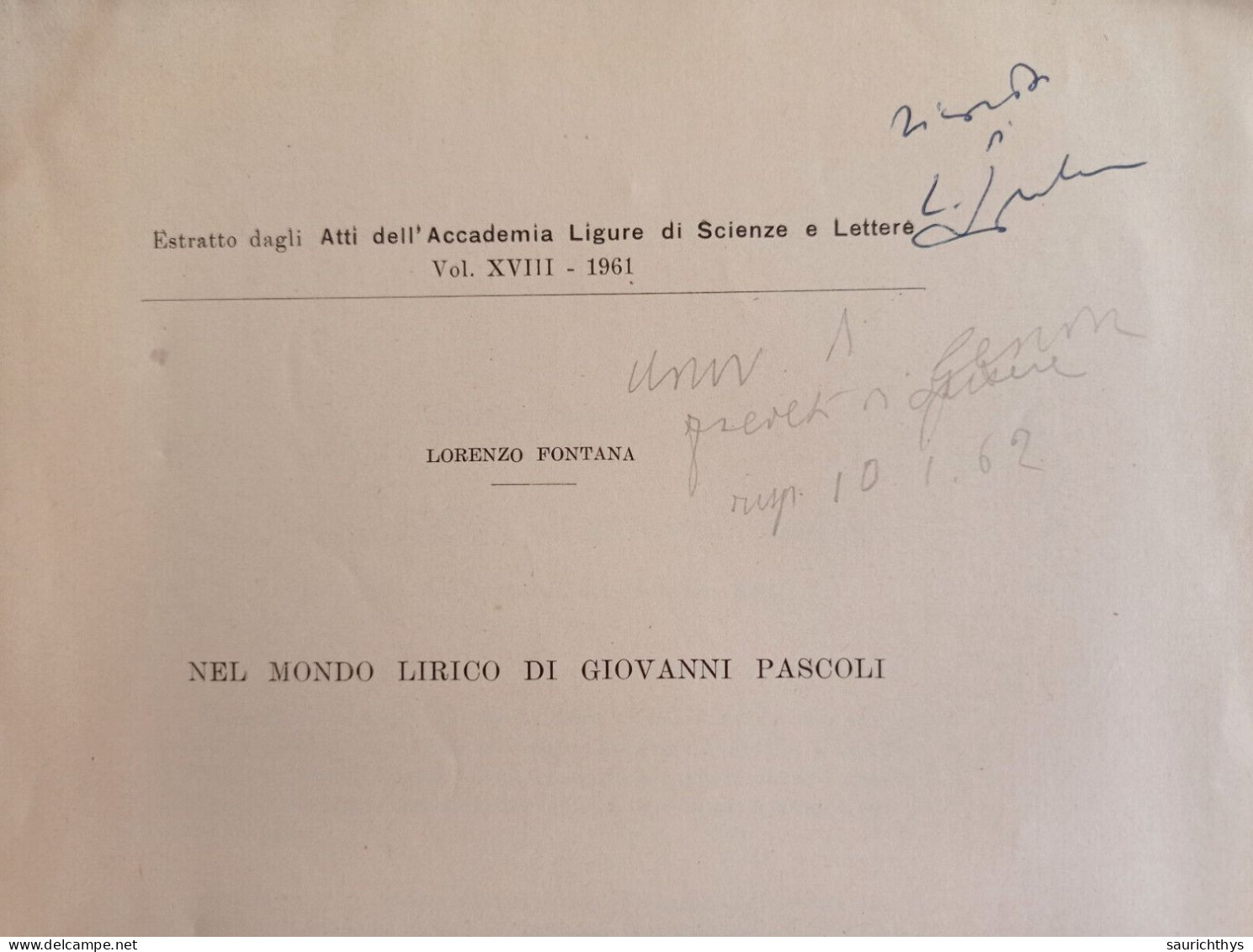 Atti Dell'Accademia Ligure Di Scienze Lettere Nel Mondo Lirico Di Giovanni Pascoli Autografo Lorenzo Fontana Genova 1961 - Geschiedenis, Biografie, Filosofie
