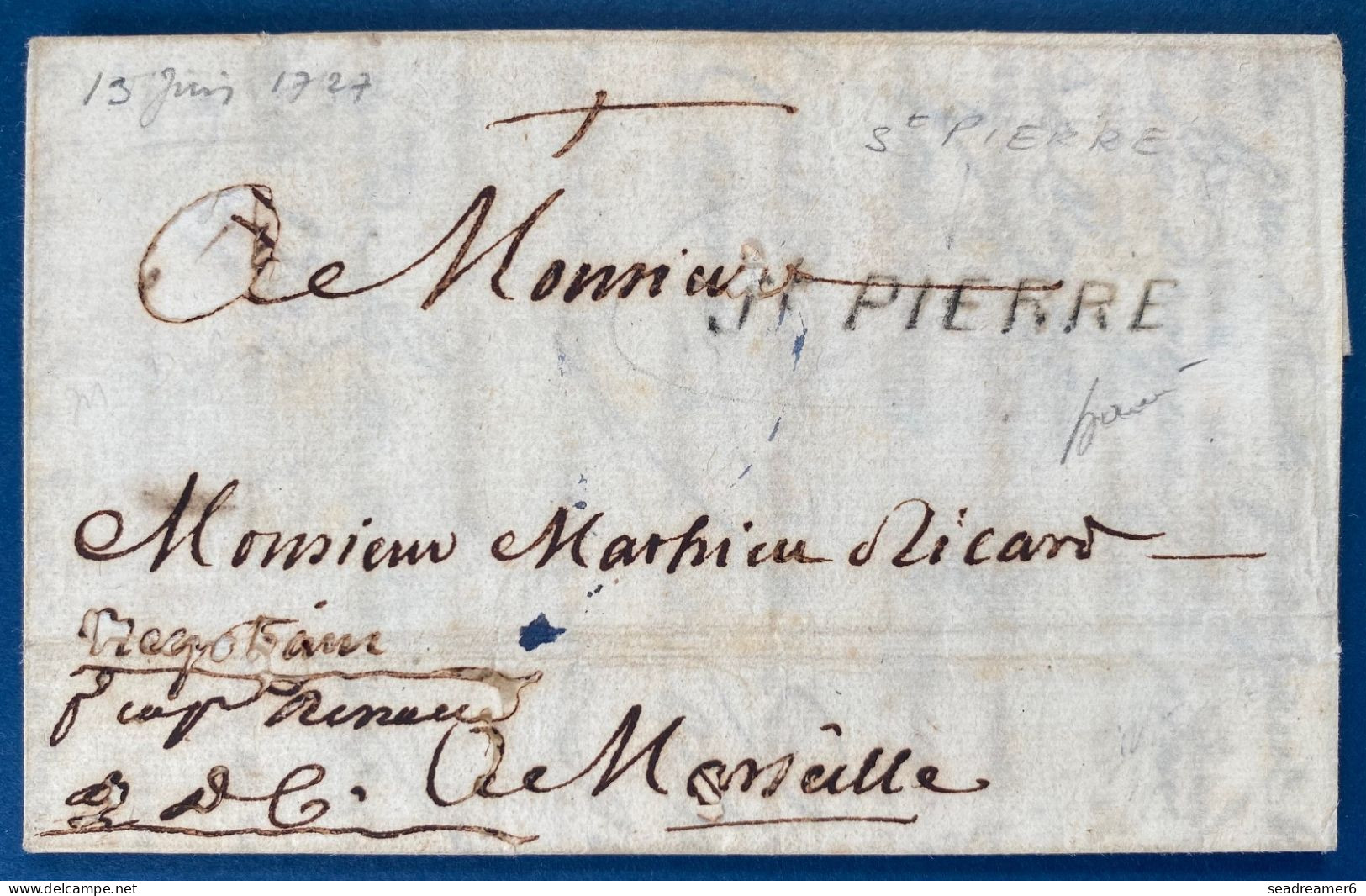 Lettre 13 Juin 1727 1ere Marque Connue De " ST PIERRE "à La Martinique + Manuscrit 2 Sols & Croix Rareté ! Signé BAUDOT - ....-1700: Vorläufer