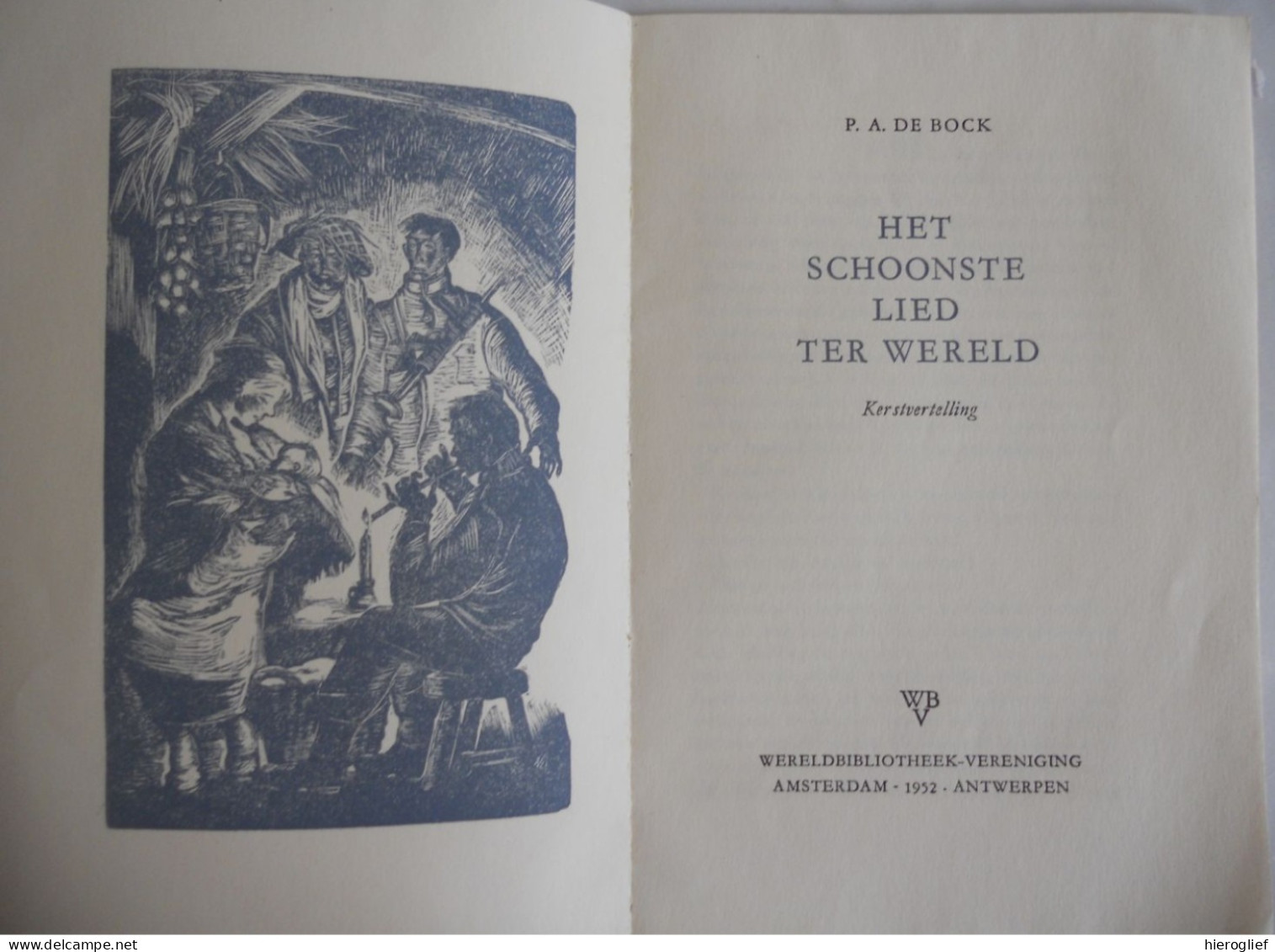 HET SCHOONSTE LIED TER WERELD - Kerstverhaal Door P.A. De Bock Vertaling Karel Jonckheere 1952 Kerst Kerstmis - Literatuur