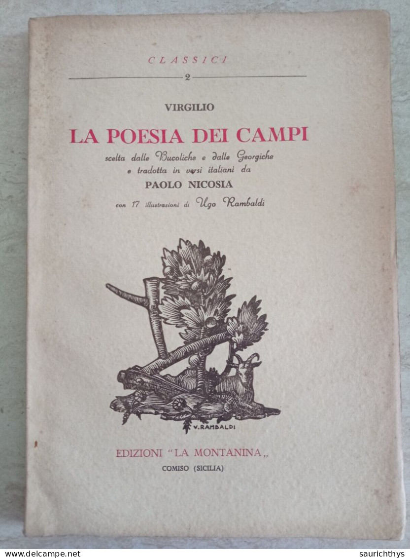 Virgilio La Poesia Dei Campi Autografo Di Paolo Nicosia Illustrazioni Di Ugo Rambaldi Edizioni La Montanina Comiso 1938 - Anciens