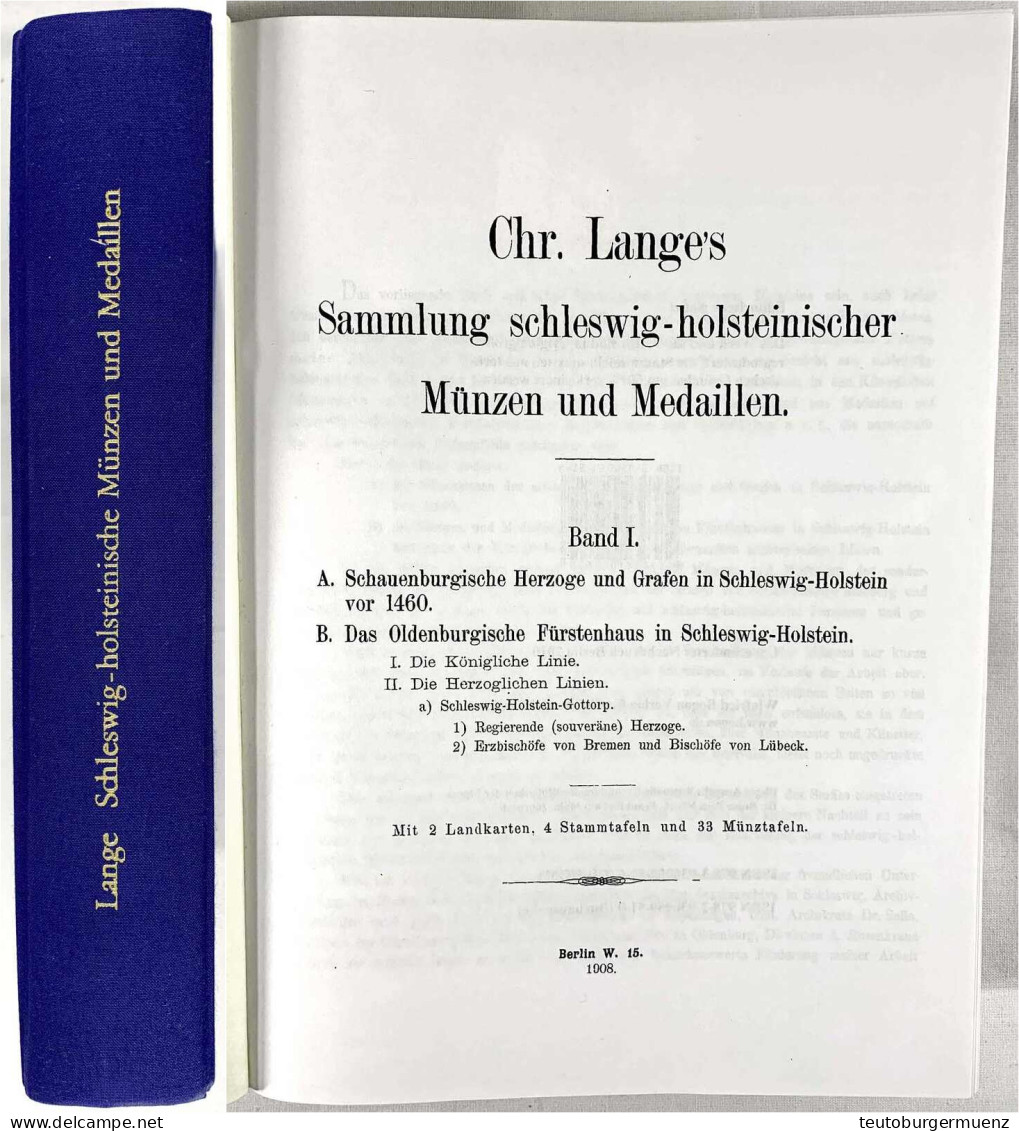 Chr. Lange's Sammlung Schleswig-holsteinischer Münzen Und Medaillen. Berlin 1908. Band I Und II, Sowie Die Tafeln Als Sa - Boeken & Software