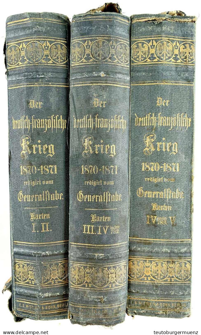 Der Deutsch-französische Krieg 1870-1871 Redigirt Vom Generalstabe. Karten, Teile I Bis V In 3 Bänden O.J.(1895/1896). D - Other & Unclassified