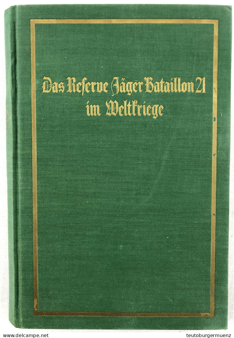 WENNRICH, H. M. Das Reserve-Jäger-Bataillon Nr. 21 Im Weltkriege. Zeulenroda 1935. Ganzleinen Mit Goldprägung. Mit Beili - Sonstige & Ohne Zuordnung