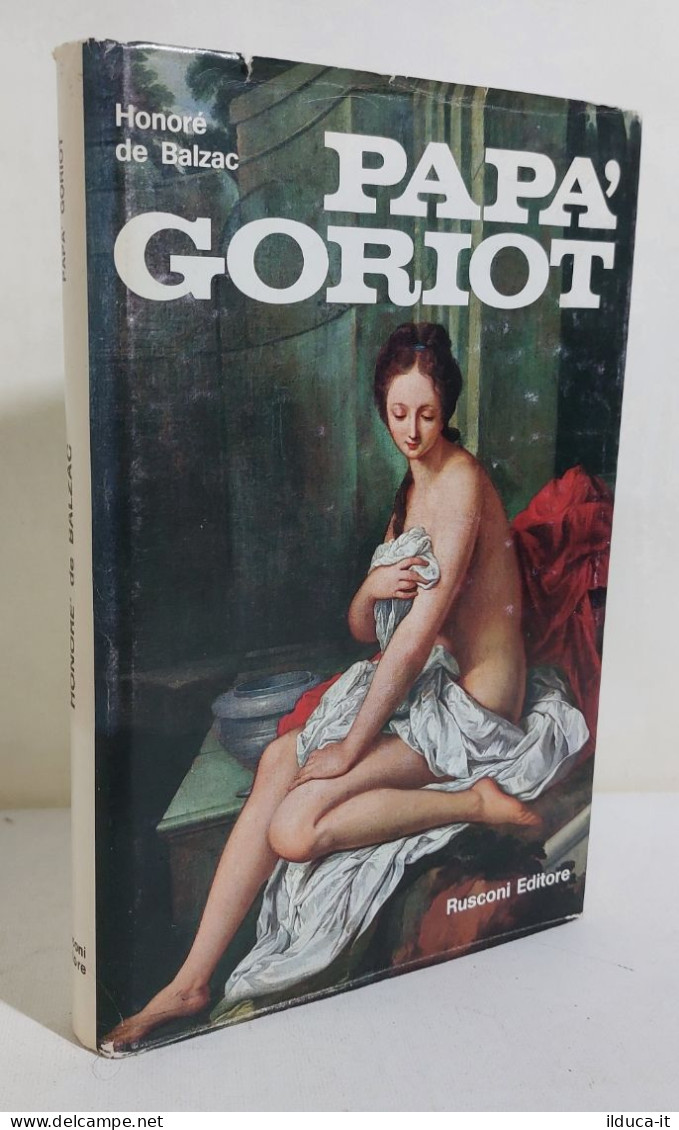 I116967 Honorè De Balzac - Papà Goriot - Rusconi 1968 - Klassiekers