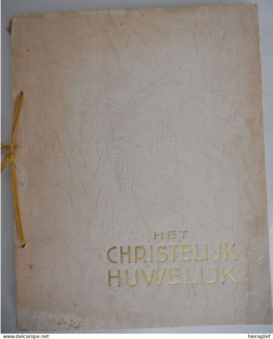 HET CHRISTELIJK HUWELIJK  Tekst E. Fleerackers Platen Albert Servaes 1938 / Niet Ingevuld Exemplaar ! Waver Sobea - Autres & Non Classés