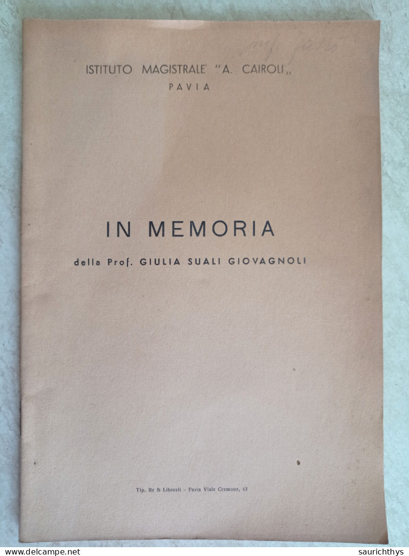 Istituto Magistrale Cairoli Pavia In Memoria Della Prof Giulia Suali Giovagnoli Tipografia Re E Liberali - Geschiedenis, Biografie, Filosofie