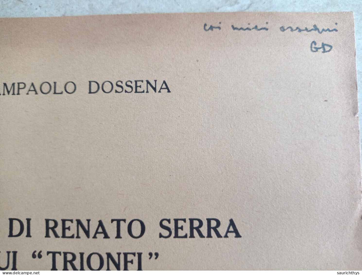 La Tesi Di Renato Serra Sui Trionfi Autografo Giampaolo Dossena Da Cremona Estratto Da Convivium 1956 - Histoire, Biographie, Philosophie