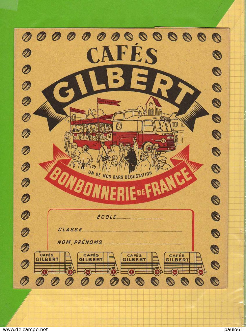 PROTEGE CAHIER  : Cafés GILBERT  Bonbonnerie De France Bar A Degustation - Protège-cahiers