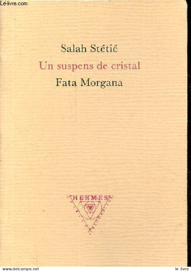 Un Suspens De Cristal - Dédicacé Par L'auteur - Collection Hermes. - Stétié Salah - 1995 - Livres Dédicacés