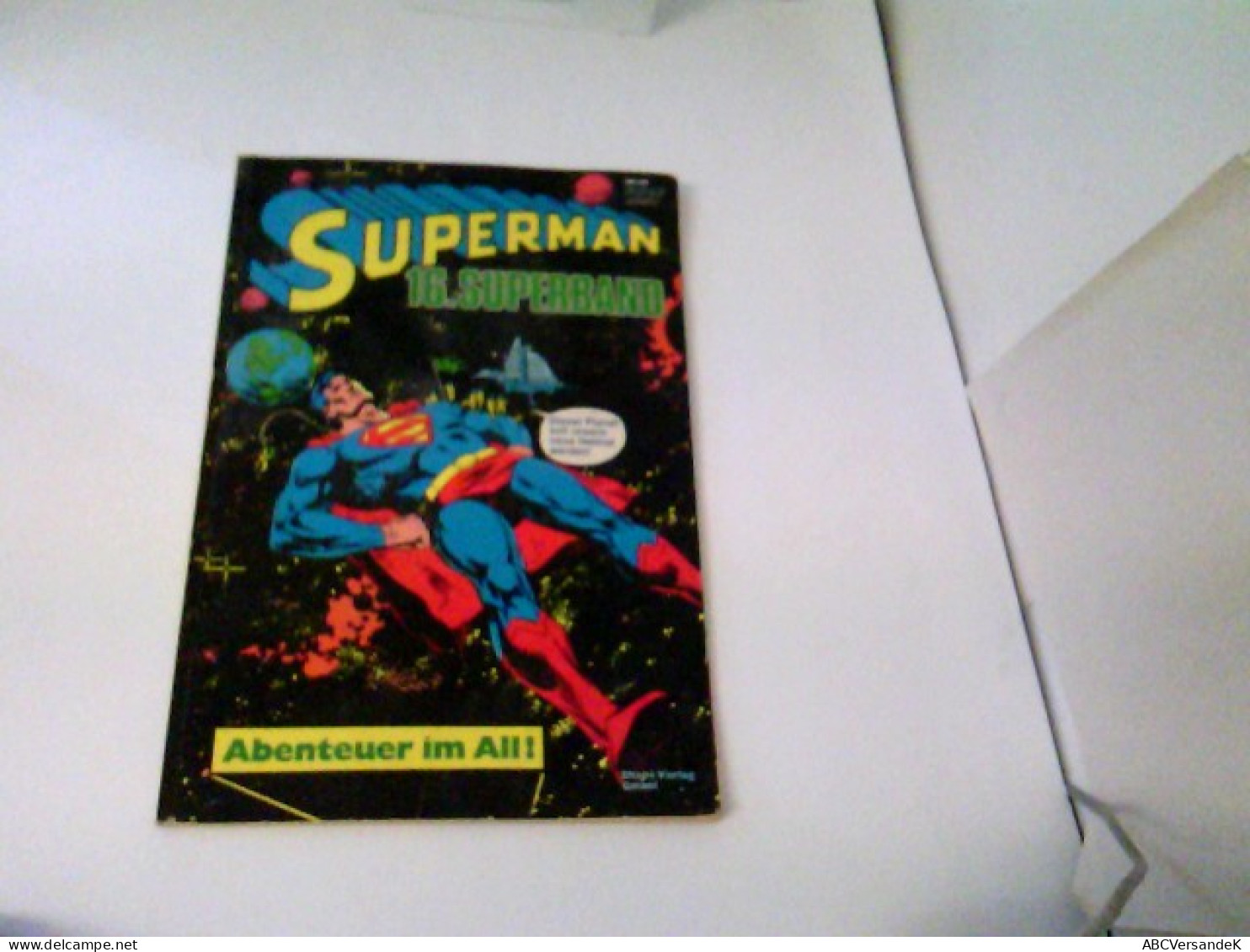 Superman. 16.Superband. Abenteuer Im All - Andere & Zonder Classificatie