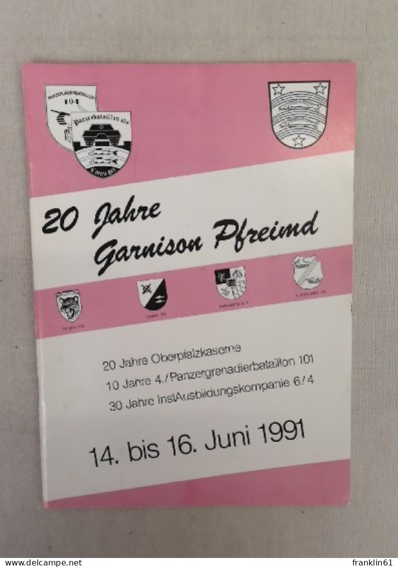 20 Jahre Garnison Pfreimd. 14. - 16. Juni 1991. - Police & Militaire