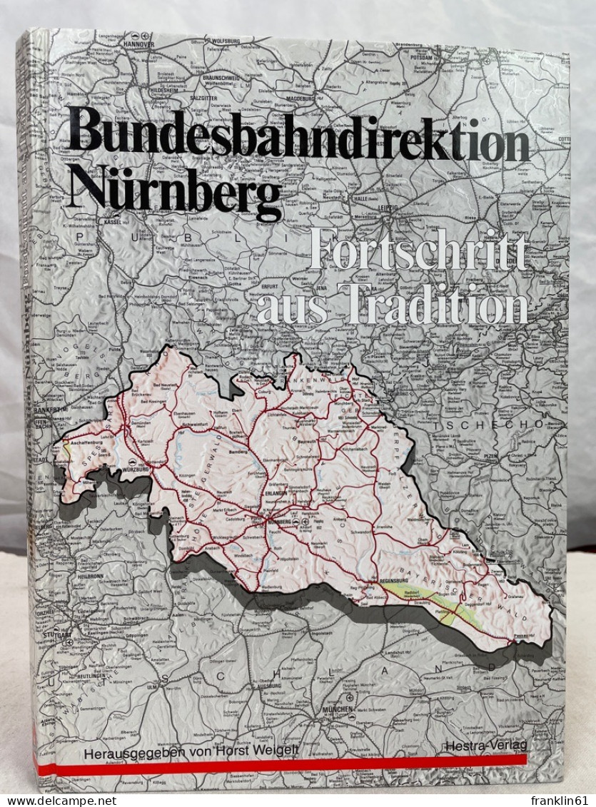 Bundesbahndirektion Nürnberg : Fortschritt Aus Tradition. - Trasporti