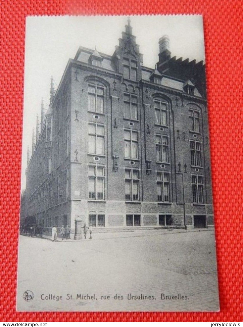 BRUXELLES - Collège Saint Michel , Rue Des Ursulines  - Angle De La Rue Du Poinçon Et Rue Des Ursulines - Enseignement, Ecoles Et Universités