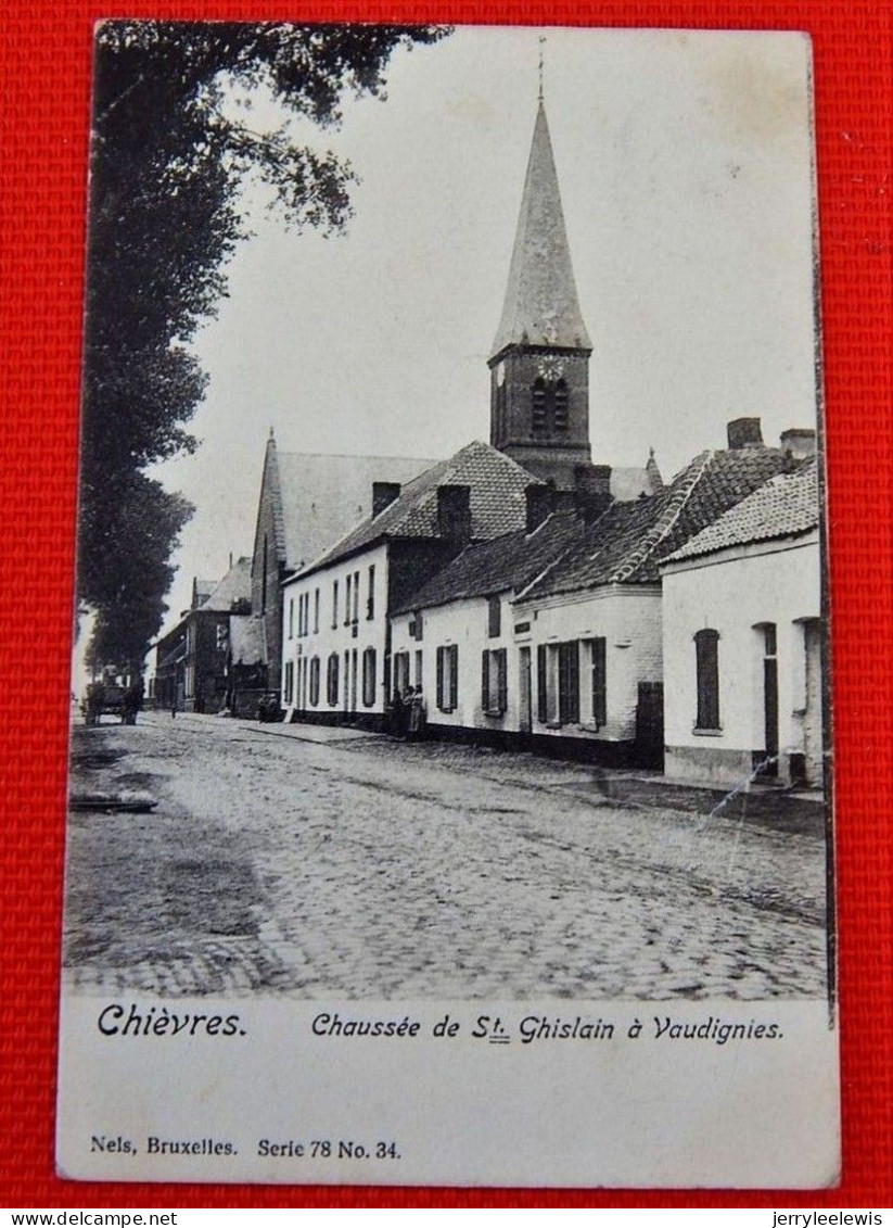 CHIEVRES  -  Chaussée De St Ghislain à Vaudignies - Chièvres