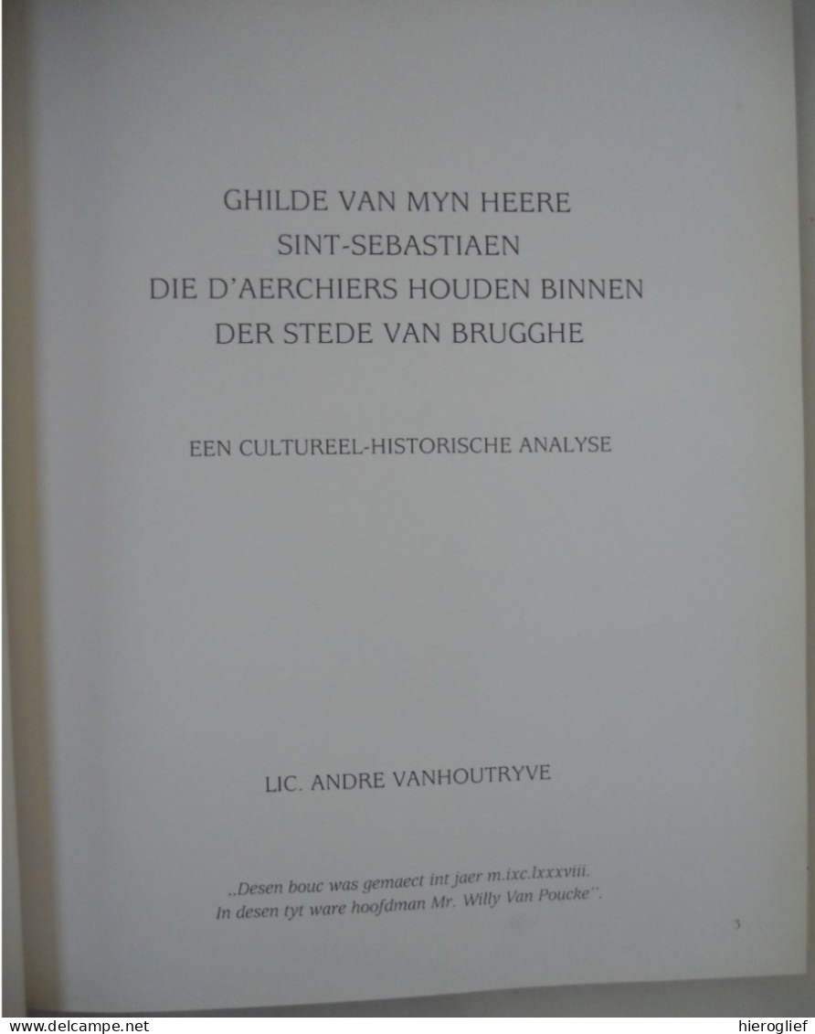 Ghilde V Mynheere SINT-SEBASTIAEN Aerchiers Binnen BRUGGHE A. Vanhoutryve Schuttersgilde Brugge SINT-SEBASTIAANSGILDE - Histoire