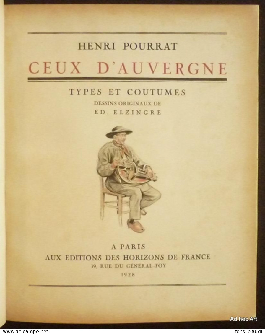 1928 - Henri Pourrat - Ceux D'Auvergne Types Et Coutumes - Illustration Originale De Edouard Elzingre - - Alsace