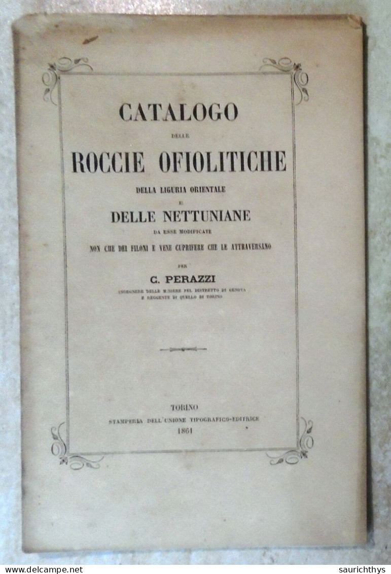 Geologia Mineralogia Costantino Perazzi Ingegnere Distretto Di Genova Catalogo Delle Roccie Ofiolitiche Della Liguria - Old Books