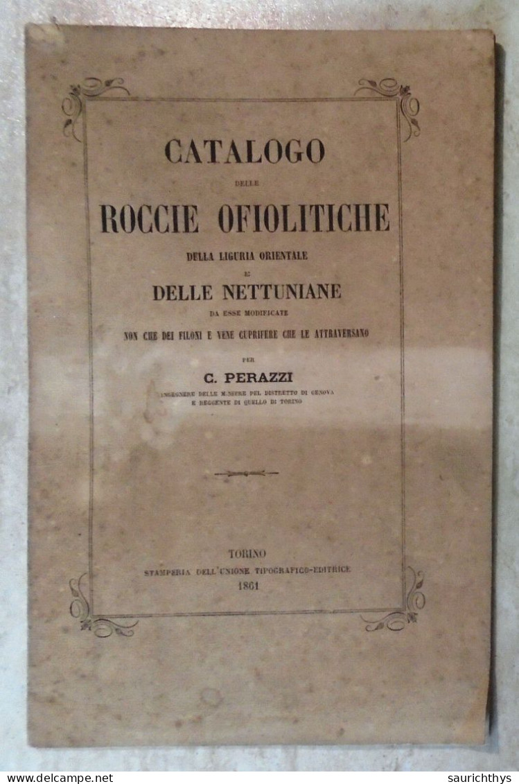 Geologia Mineralogia Costantino Perazzi Ingegnere Distretto Di Genova Catalogo Delle Roccie Ofiolitiche Della Liguria - Old Books
