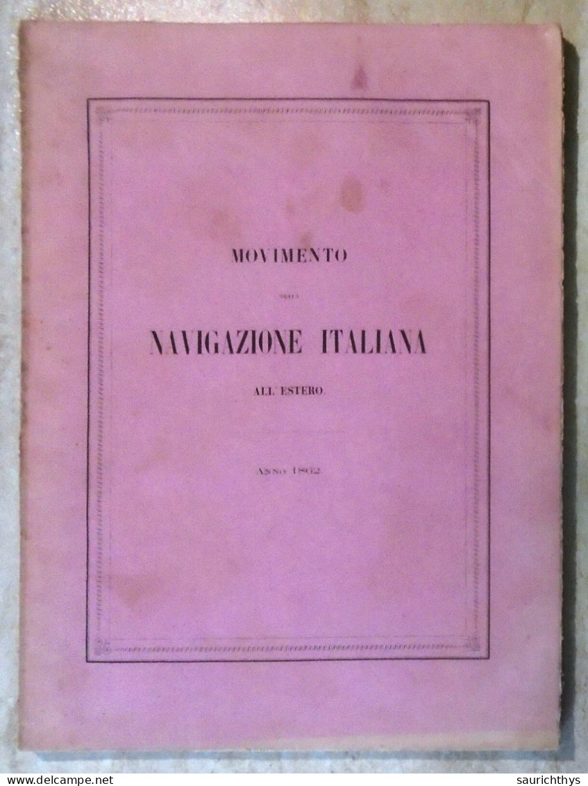 Movimento Della Navigazione Italiana All'estero 1862 Appartenuto Al Senatore Costantino Perazzi - Old Books