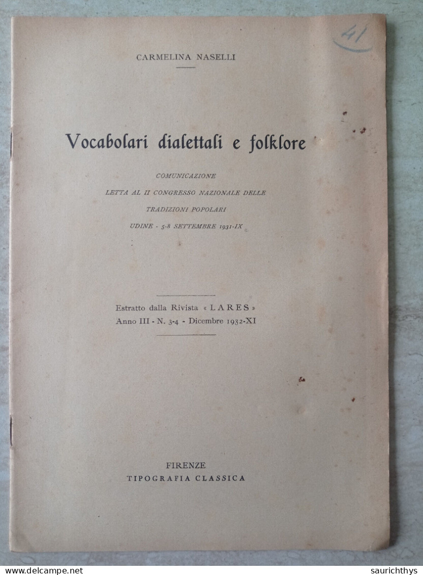 Carmelina Naselli - Da Catania - Vocabolari Dialettali E Folklore Congresso Tradizioni Popolari Udine 1931 Rivista Lares - Geschiedenis, Biografie, Filosofie