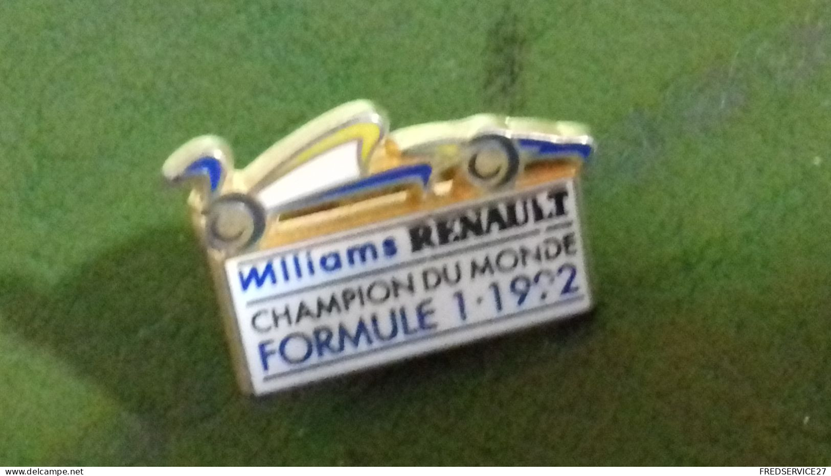 B8/ PIN S WILLIAMS RENAULT CHAMPION DU MONDE FORMULE 1 1992 - Unclassified