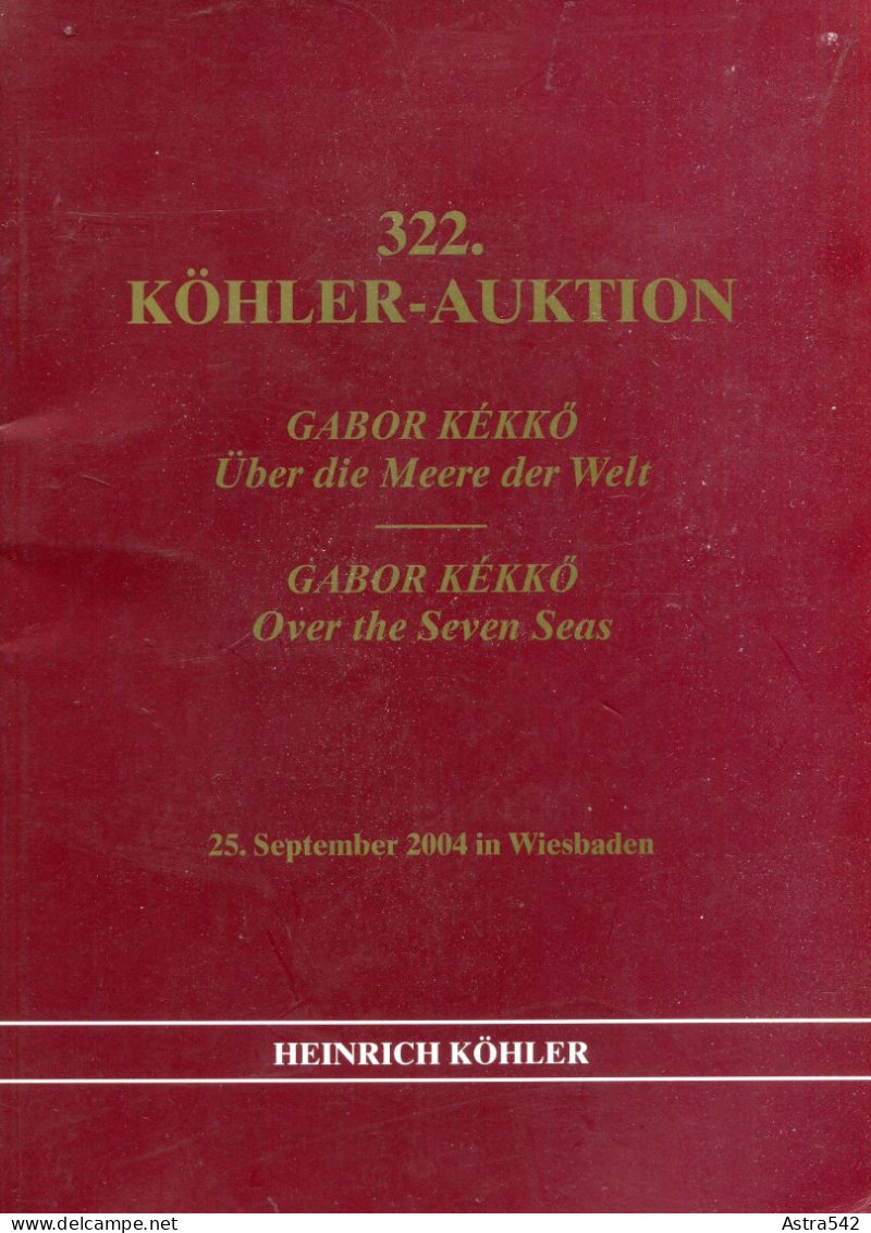 "UEBER DIE MEERE DER WELT (GABOR KEKKOE)" 2004, Koehler-Spezialauktionskatalog, Ca. 160 Seiten (1406) - Auktionskataloge