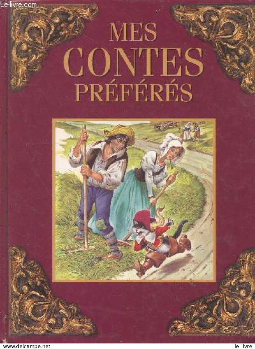 Mes Contes Preferes - Raiponce, Chat Botte, Tom Pouce, L'oie D'or, Poucette, La Malle Volante, Boucle D'or Et Les 3 Ours - Contes