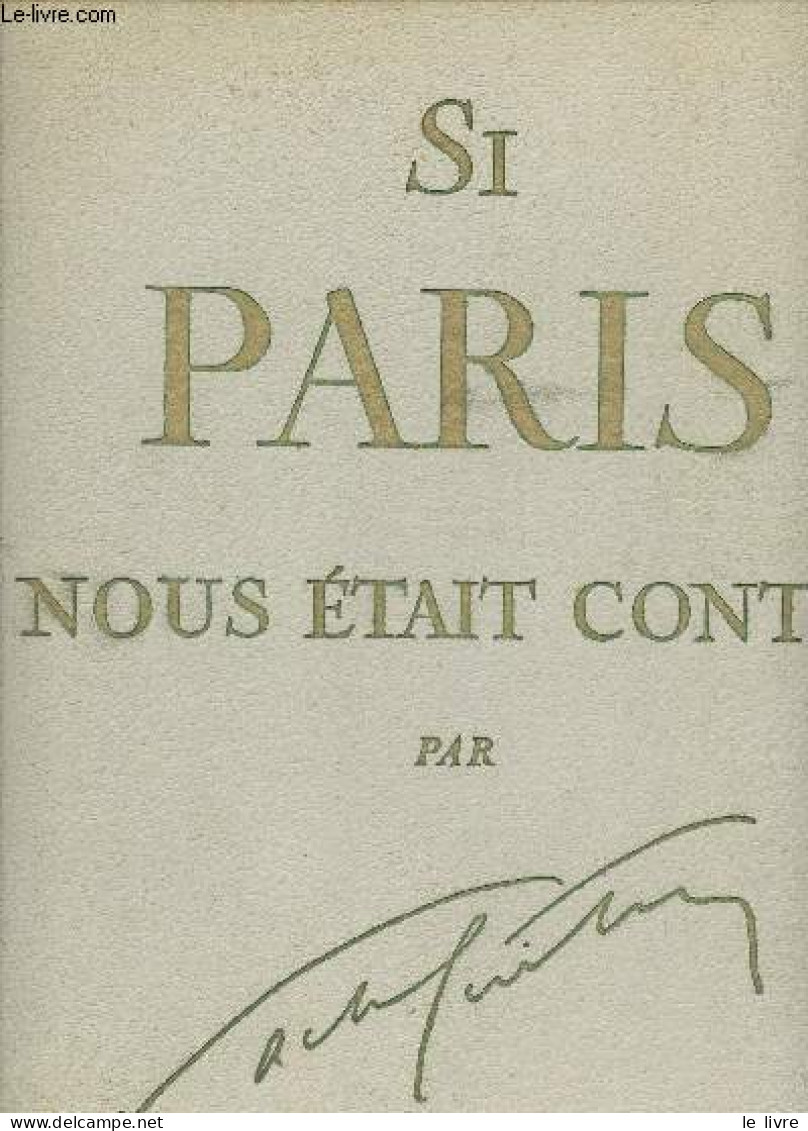 Si Paris Nous était Conté... - Guitry Sacha - 1956 - Ile-de-France