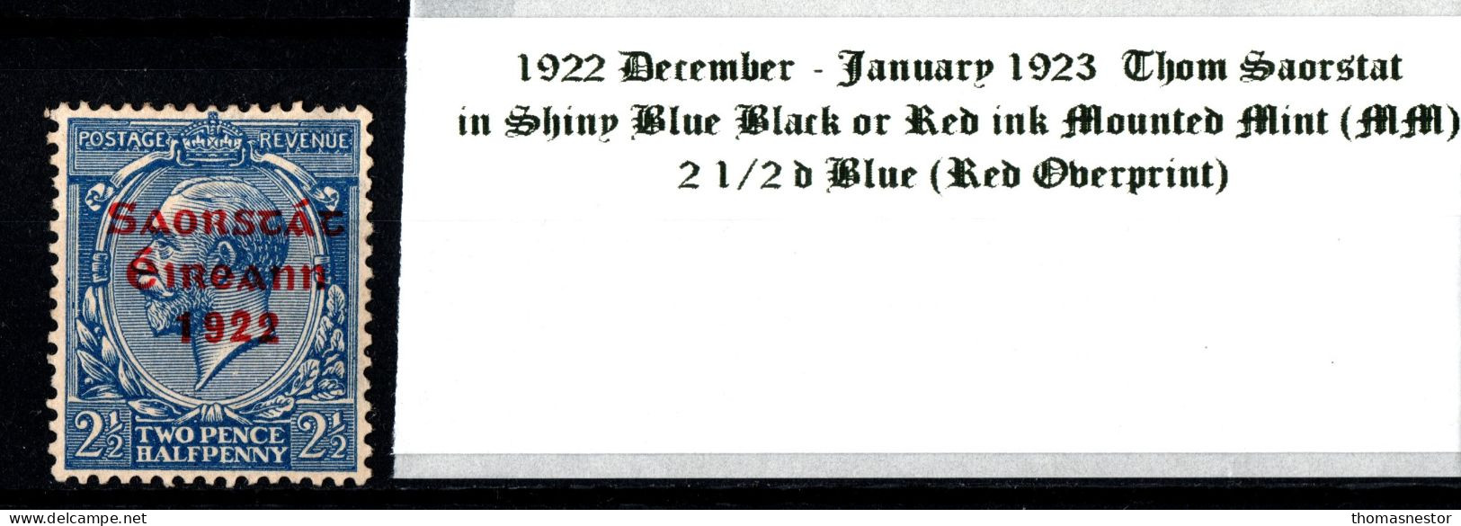 1922 - 1923 December-January Thom Saorstát In Shiny Blue Black Or Red Ink 2 1/2 D Blue (Red Overprint) Mounted Mint (MM) - Unused Stamps