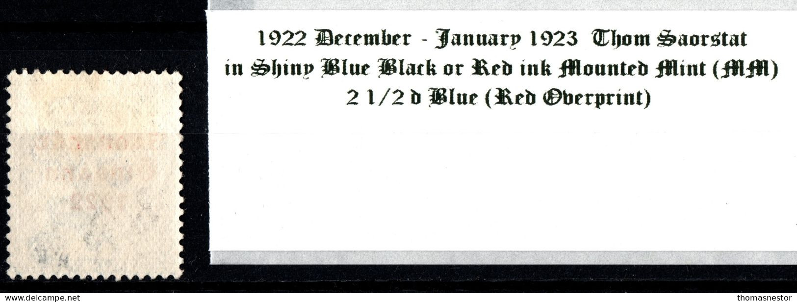 1922 - 1923 December-January Thom Saorstát In Shiny Blue Black Or Red Ink 2 1/2 D Blue (Red Overprint) Mounted Mint (MM) - Unused Stamps